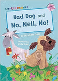 Bad Dog And No,Nell,No! - MPHOnline.com