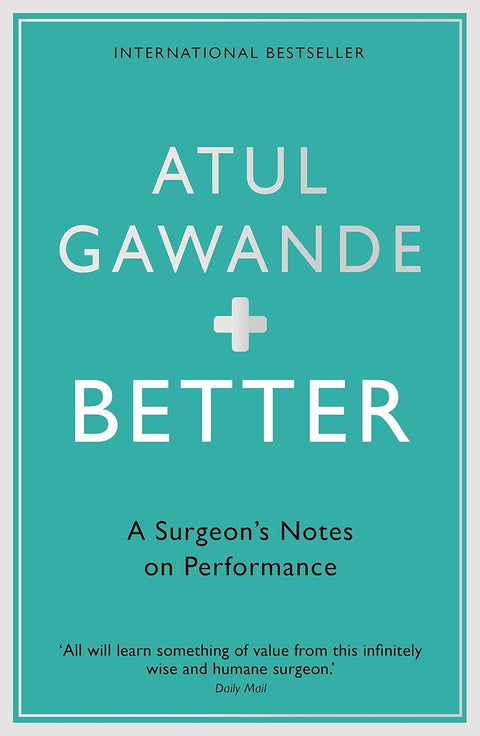 Unflinching but compassionate, BETTER – Atul Gawande's investigation into medical professionals and their progression from good to great – provides a detailed blueprint for success that can be used by everyone. Now at MPHOnline.com.