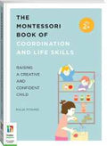 The Montessori Book of Coordination and Life Skills (9781865152400) - MPHOnline.com
