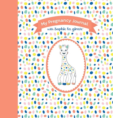 My Pregnancy Journal with Sophie la girafe®, Second Edition - MPHOnline.com