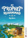 My Prophet Muhammad My Hero - MPHOnline.com