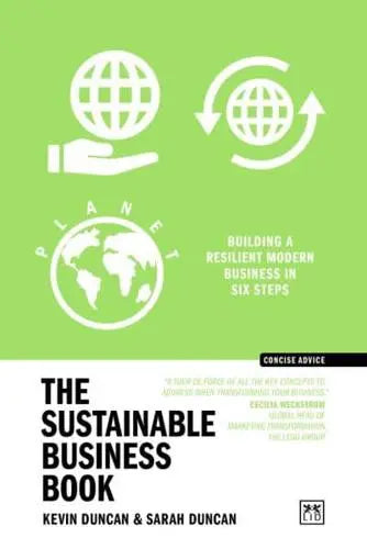 The Sustainable Business Book: Building a Resilient Modern Business in Six Steps (Concise Advice) - MPHOnline.com