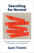 Searching for Normal: A New Approach to Understanding Mental Health, Distress and Neurodiversity - MPHOnline.com
