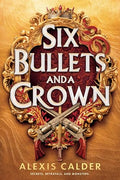 Six Bullets and A Crown - MPHOnline.com