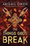 The games continue in the highly anticipated and thrilling follow-up to the #1 New York Times bestseller, THE GAMES GODS PLAY. This is Abigail Owen's THE THINGS GODS BREAK, now at MPHOnline.com.