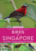 NATURALIST GUIDES : BIRDS OF SINGAPORE 3 ED - MPHOnline.com