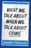 What We Talk About When We Talk About Crime - MPHOnline.com
