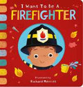 I Want To Be: A Firefighter - MPHOnline.com