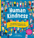 Human Kindness : True Stories of Compassion and Generosity that Changed the World - MPHOnline.com