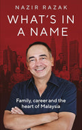 What’s in a Name: Family, Career and the Heart of Malaysia - MPHOnline.com