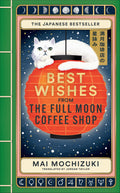 The Christmastime-set second novel in the bestselling Japanese 'healing fiction' series spins more stories of lost souls finding themselves - with a little help of the Full Moon Coffee Shop. Get ready for the holiday season with BEST WISHES FROM THE FULL MOON COFFEE SHOP by Mai Mochizuki, now at MPHOnline.com.