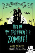 The Nightmare Club: Help! My Brother's a Zombie - MPHOnline.com