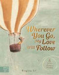 Wherever You Go, My Love Will Follow - MPHOnline.com