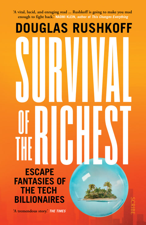 Survival of the Richest : escape fantasies of the tech billionaires - MPHOnline.com