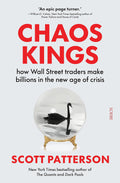 Chaos Kings (UK): How Wall Street Traders Make Billions in The New Age of Crisis - MPHOnline.com