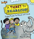 A Ticket to Kalamazoo: Zippy Poems to Read Out Loud - MPHOnline.com