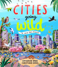 IN CITIES GOING WILD ... TO SAVE THE PLANET, find out about Sky Forests and Bird-Friendly Cities, Spongy Spaces and Rain Gardens, Insect Super-Highways, Living Walls, Urban Jungle Food and all the other ways in which cities worldwide are changing. Now at MPHOnline.com.