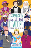 Fantastically Faithful Leaders: Who Gave Their All For God - MPHOnline.com