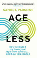 Age Less: How I reduced my biological age from 60 to 20... And how you can too - MPHOnline.com