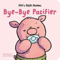 Life’s Little Lessons: Bye-Bye Pacifier - Boxer Books - MPHOnline.com