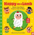 Happy as a Lamb: A fun way to explore emotions with 2–5-year-olds through play: 1 (Choose Your Mood Board Books) - MPHOnline.com