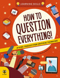 Learning Skills: How to Question Everything - MPHOnline.com