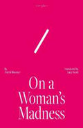 On a Woman's Madness (9781917126076) - MPHOnline.com