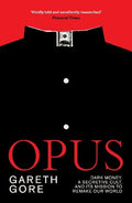 Opus: Dark Money, a Secretive Cult, and its Mission to Remake Our World - MPHOnline.com