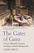 The Gates of Gaza: A Story of Betrayal, Survival, and Hope in Israel's Borderlands - MPHOnline.com