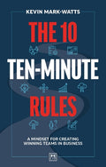 The 10 Ten-Minute Rules: A mindset for creating winning teams in business - MPHOnline.com