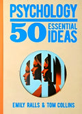 50 Essential Ideas: Psychology - MPHOnline.com