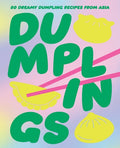 Dumplings 80 Dreamy Dumpling Recipes from Asia - MPHOnline.com