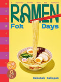 Ramen For Days A Japanese Noodle Book For Everyone - MPHOnline.com