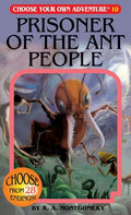 Choose Your Own Adventure: Prisoner Of The Ant People - MPHOnline.com