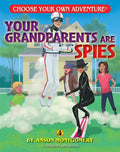 Choose Your Own Adventure Jr: Your Grandparents are Spies - MPHOnline.com