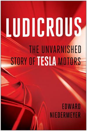 LUDICROUS: THE UNVARNISHED STORY OF TESLA MOTORS (9781948836128) - MPHOnline.com