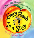 Every Peach Is a Story (HC) - MPHOnline.com