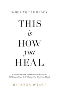 When You're Ready, This is How You Heal - MPHOnline.com