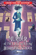 Choose Your Own Adventure New Classics: Murder at the Old Willow Boarding School - MPHOnline.com