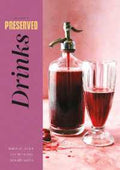 Preserved: Drinks: 25 Recipes - MPHOnline.com