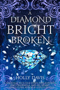 A Diamond Bright and Broken - MPHOnline.com