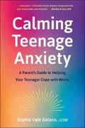 Calming Teenage Anxiety: A Parent's Guide to Helping Your Teenager Cope with Worry - MPHOnline.com