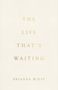 The Life that's Waiting - MPHOnline.com