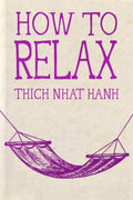 How to Relax: Hardcover Gift Edition - MPHOnline.com