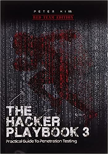 The Hacker Playbook 3: Practical Guide to Penetration Testing (Hacker Playbook #3) - MPHOnline.com