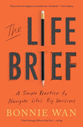 The Life Brief: A Simple Practice to Navigate Life's Big Decisions - MPHOnline.com