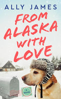 From Alaska with Love - MPHOnline.com