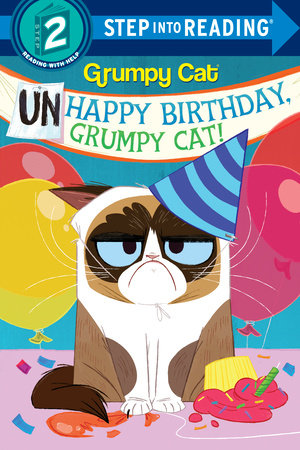 Step Into Reading Level 2: Unhappy Birthday,Grumpy Cat ! (Gr - MPHOnline.com