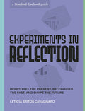 Experiments in Reflection: How to See the Present, Reconsider the Past, and Shape the Future - MPHOnline.com