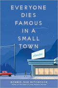 Everyone Dies Famous In A Small Town - MPHOnline.com